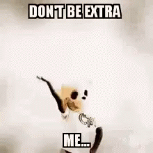 Teddy Bear Mascot Saying Don t Be Extra Me
