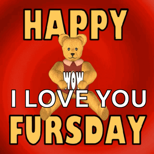 Teddy Bear Saying Happy I Love You Fursday