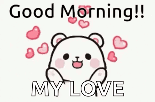 Teddy Bear Surrounded by Hearts Saying Good Morning My Love