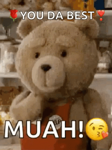 Teddy Bear With You Da Best Muah