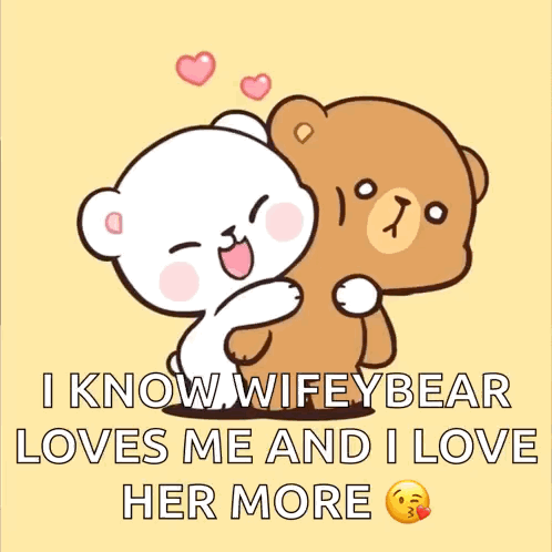 Teddy Bears Hugging I Know Wifeybear Loves Me And I Love Her More GIF