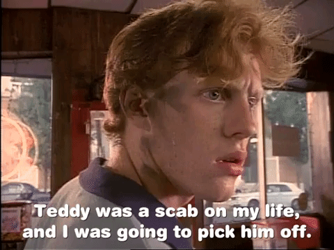 Teddy Was Scab On My Life GIF