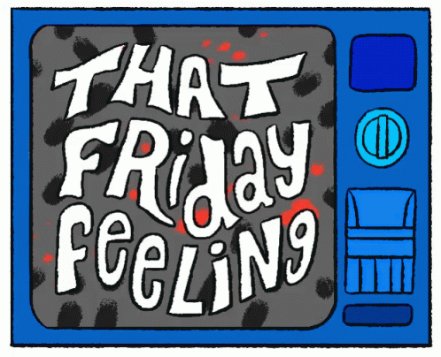 Television Saying That Friday Feeling GIF