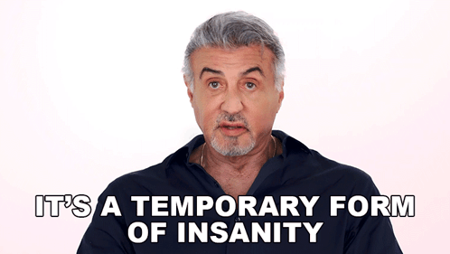 Temporary Form Of Insanity GIF