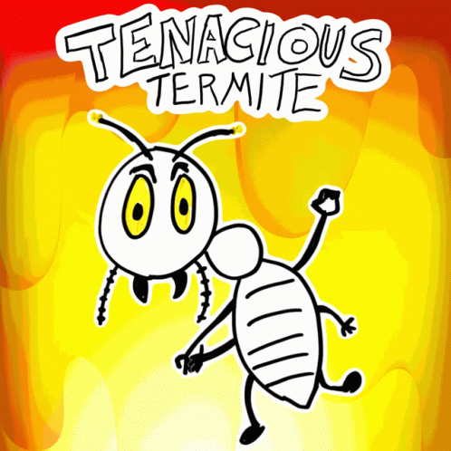 Tenacious Termite Cartoon