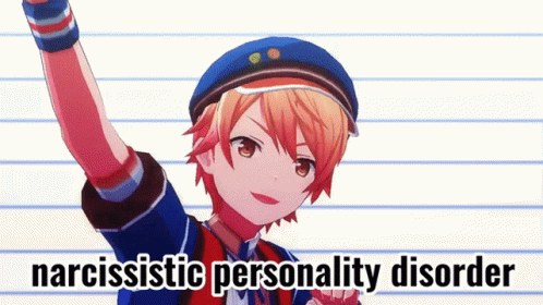 Tenma Tsukasa Narcissist Personality Disorder Meme GIF