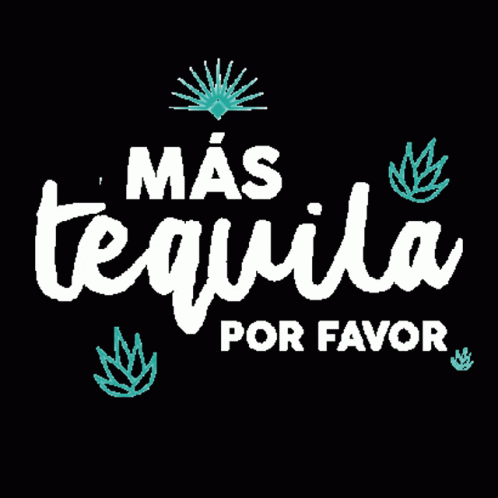 Mas Tequila Por Favor GIF