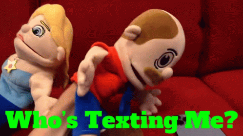 Hand Puppets Who's Texting Me GIF