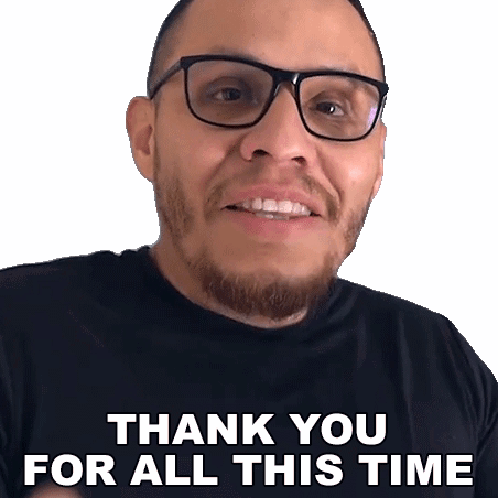 Thank You For All Of Your Time GIF