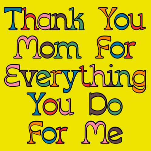 Thank You For All You Do Mom GIF