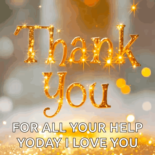 Thank You For All Your Help Today I Love You Greeting Card GIF