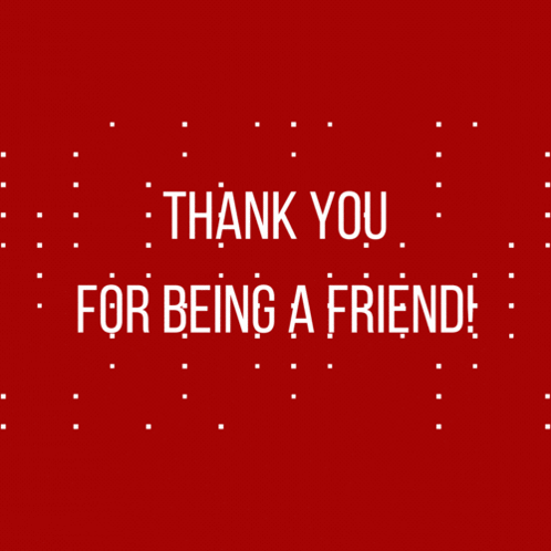 Thank You For Being A Friend Red Background GIF