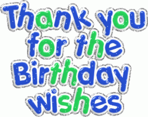 Thank You For The Birthday Wishes Glittering Words GIF