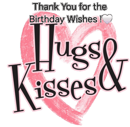 Thank You For The Birthday Wishes Hugs Kisses GIF