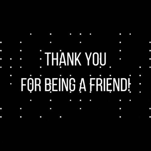 Thank You Friend For Being My Friend GIF
