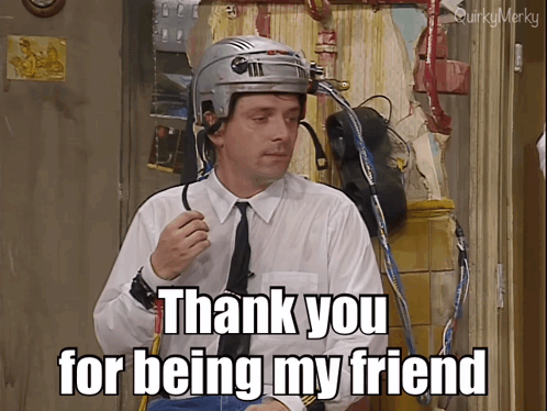 Thank You Friend For Being There GIF