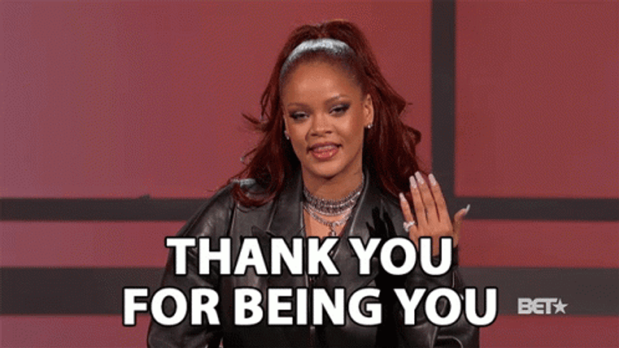 Thankful For Being You Rihanna GIF