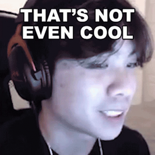 That Even Not Cool Streamer GIF