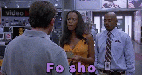 That Girl Was Fo Sho GIF