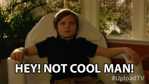That's A Man Baby Not Cool GIF