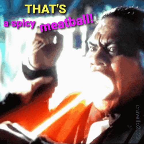 That's A Spicy Meatball Hot Lazer Boom GIF