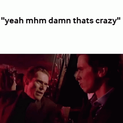 That's Crazy Patrick Bateman GIF