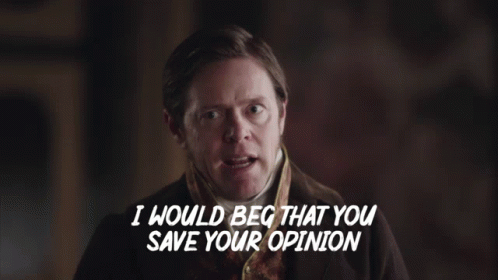 That's My Opinion Save It GIF