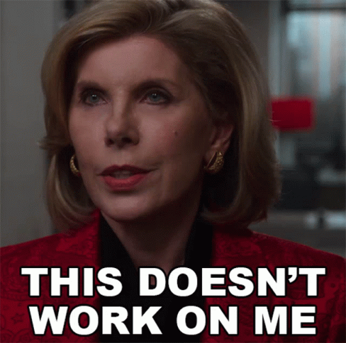 That's Not How This Works Diane Lockhart GIF
