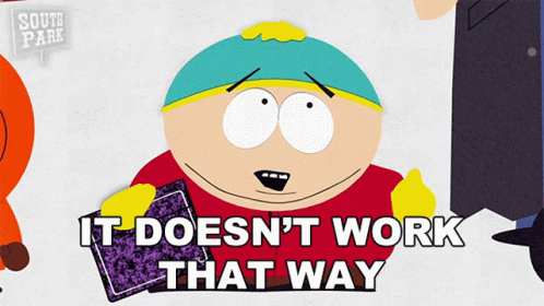 That's Not How This Works South Park Eric Cartman GIF