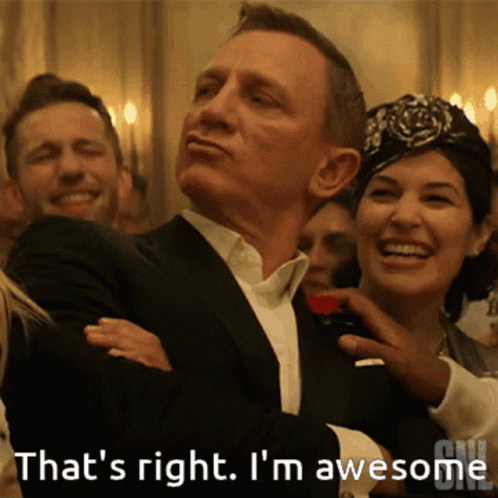 That's Right I'm Awesome James Bond Daniel Craig GIF