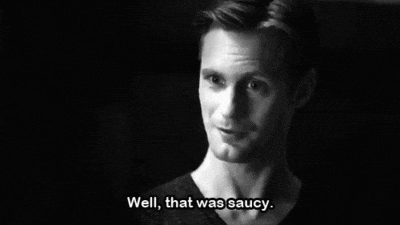That Was Saucy Eric Northman True Blood GIF