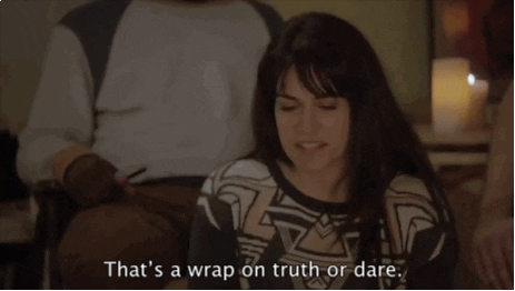 Thats A Wrap On Truth Or Dare GIF
