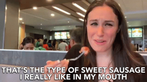 Thats The Type Of Sweet Sausage I Really Like In My Mouth GIF