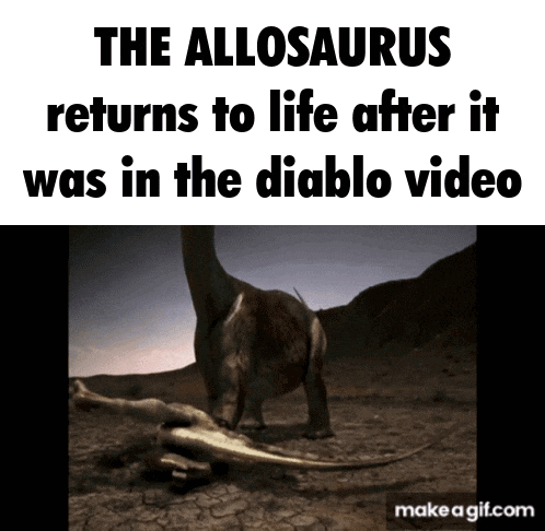 The Allosaurus Returns To Life After It Was In A Diablo Video GIF
