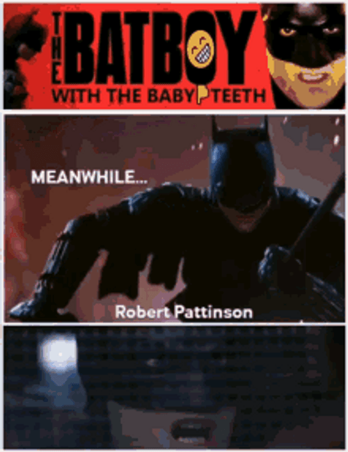 The Batman Robert Pattinson Batboy Meme GIF 