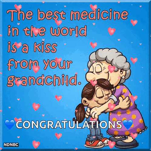 The Best Medicine In The World Is A Kiss From Your Grandchild Congratulations Ndnbc GIF