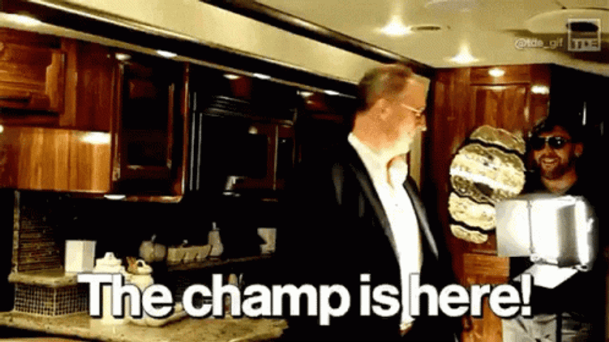 The Champ Is Here Wrestlers GIF