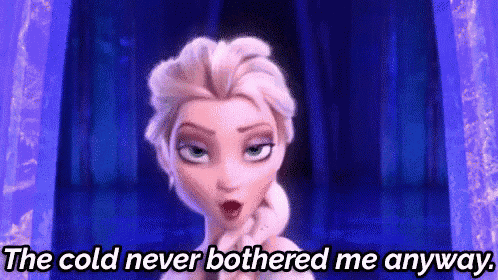 The Cold Never Bothered Me Anyway. - Frozen Gif GIF
