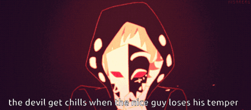 The Devil Get Chills When The Nice Guy Loses His Temper Is Written On A Poster GIF