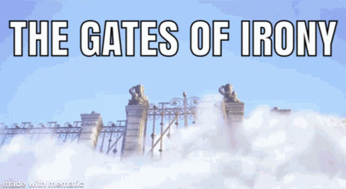 The Gates Of Irony GIF