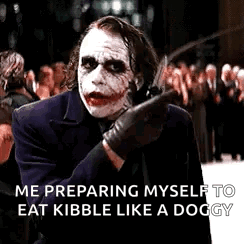 The Joker From The Dark Knight Is Preparing To Eat Kibble Like A Doggy . GIF