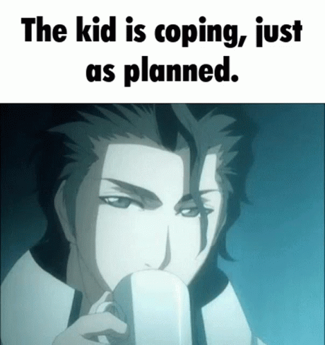 The Kid Is Coping Just as Planned