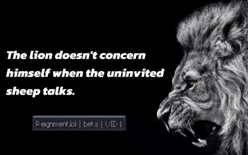 The Lion Does N't Concern Himself When The Uninvited Sheep Talks According To A Quote GIF