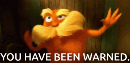 The Lorax Warning Sign GIF