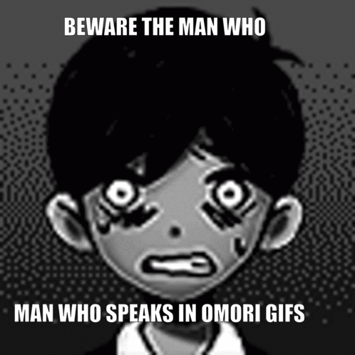 The Man Who Speaks In Omori GIF