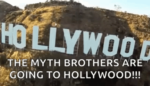 The Myth Brothers Are Going To Hollywood GIF