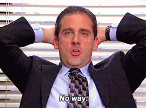 Michael Scott The Office No Way GIF
