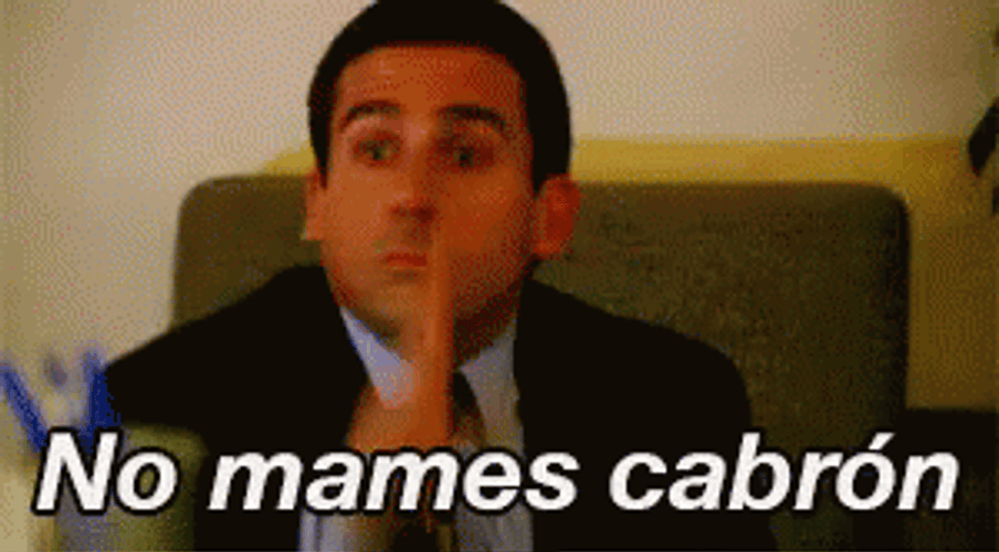 The Office Steve Carell As Michael Scott No Mames Cabron GIF