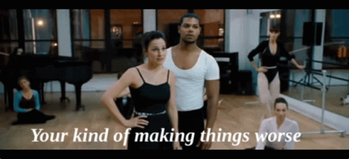 The Other Guys Your Kind Of Making Things Worse GIF