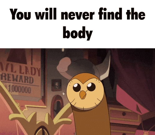 The Owl House You Will Never Find The Body GIF